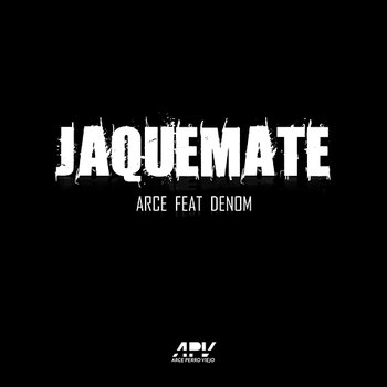 Jaque Mate - Arce feat. Denom