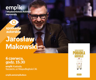 Jarosław Makowski | Empik Kaskada