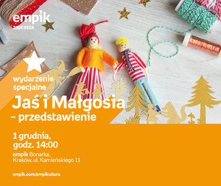 Jaś i Małgosia - przedstawienie | Empik Bonarka