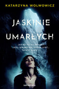 Jaskinie umarłych - ebook epub - Wolwowicz Katarzyna
