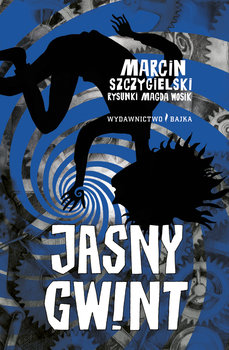 Jasny Gwint - Szczygielski Marcin, Wosik Magda