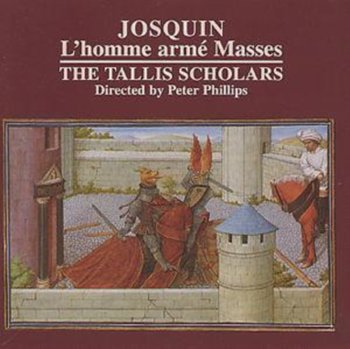 Jasquin L'homme Arme Masses - The Tallis Scholars