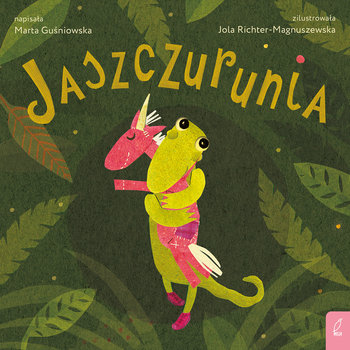 Jaszczurunia - Guśniowska Marta