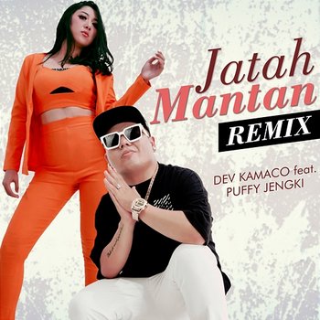 Jatah Mantan - Dev Kamaco feat. Puffy Jengki