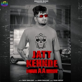 Jatt Kehnde Aa - Mani Smalsar