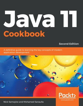 Java 11 Cookbook - Nick Samoylov, Mohamed Sanaulla