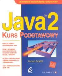 Java 2 Kurs Podstawowy - Schildt Herbert