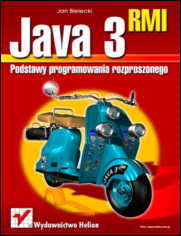 Java 3 RMI. Podstawy programowania rozproszonego - Bielecki Jan ...