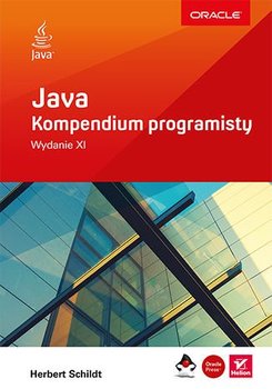 Java. Kompendium programisty. Wydanie XI - Schildt Herbert