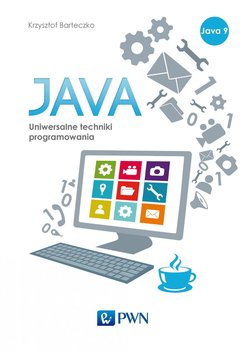 Java. Uniwersalne techniki programowania - Barteczko Krzysztof