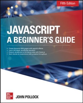 JavaScript: A Beginners Guide, Fifth Edition - John Pollock