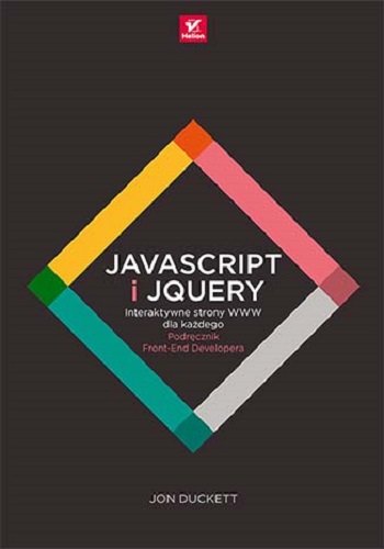 JavaScript i jQuery. Interaktywne strony WWW dla każdego. Podręcznik ...