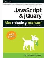 JavaScript & jQuery: The Missing Manual McFarland David