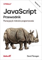 JavaScript. Przewodnik. Poznaj język mistrzów programowania Flanagan David