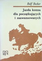 Jazda konna dla początkujących i zaawansowanych Opracowanie zbiorowe