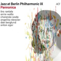 Jazz At Berlin Philharmonic IX: Pannonica - Tribute To The Jazz Boreness Wade Charenee, Eger Anton, Berglund Dan, Watts Ernie, Niescier Angelika, Rantala Iiro