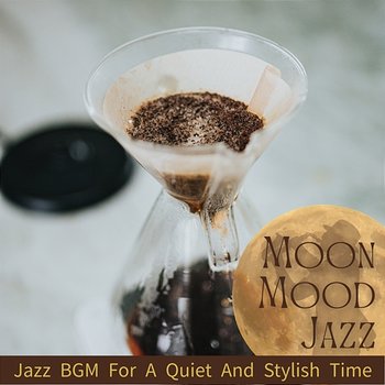 Jazz Bgm for a Quiet and Stylish Time - Moon Mood Jazz