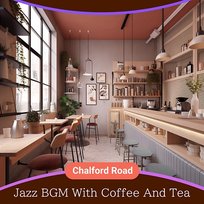 Jazz Bgm with Coffee and Tea Chalford Road