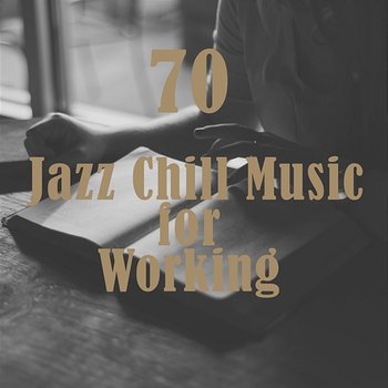Jazz Chill Music for Working, Work Music, Concentration - Cafe Latte Jazz Club