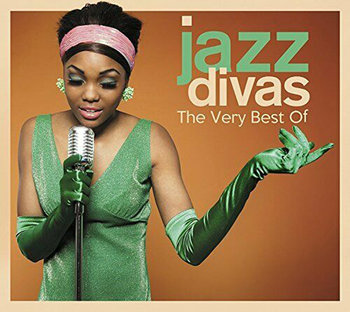 Jazz Divas - Vey Best - Krall Diana, Sade, Jones Norah, Gardot Melody, Fitzgerald Ella, Holiday Billie, Simone Nina, James Etta