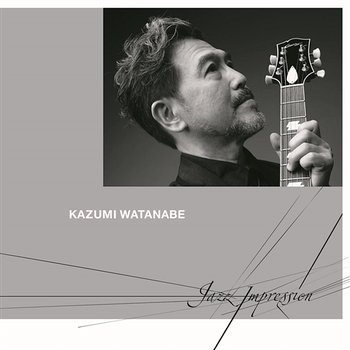 Jazz Impression - Kazumi Watanabe