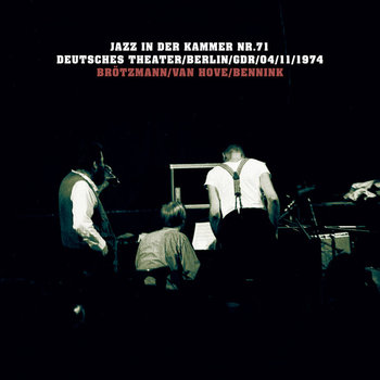 Jazz in der Kammer Nr.71 - Brotzmann Peter, Bennink Han, Van Hove Fred