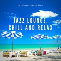 Jazz Lounge, Chill and Relax Jazz Lounge Music Club