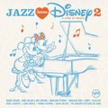 Jazz Loves Disney. A Kind Of Magic&nbsp;-&nbsp;Various Artists
