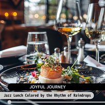 Jazz Lunch Colored by the Rhythm of Raindrops Joyful Journey