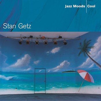Jazz Moods - Cool - Stan Getz