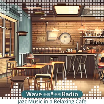 Jazz Music in a Relaxing Cafe - Wave Radio