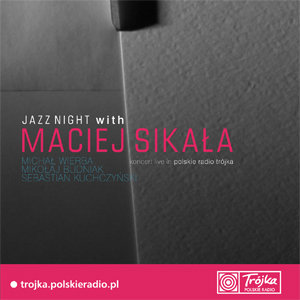 Jazz Night with Maciej Sikała - Sikała Maciej