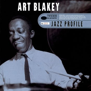Jazz Profile: Art Blakey - Art Blakey