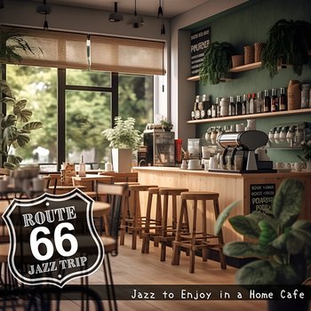 Jazz to Enjoy in a Home Cafe - Route 66 Jazz Trip