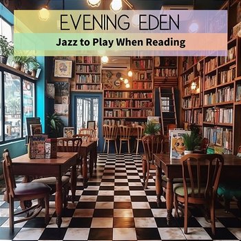 Jazz to Play When Reading - Evening Eden