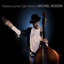 Jazz Tribute To Michael Jackson Filipowicz Quintet