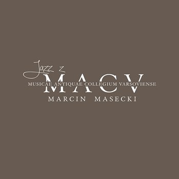 Jazz z MACV - Marcin Masecki - Marcin Masecki, Musicae Antiquae Collegium Varsoviense, Warszawska Opera Kameralna