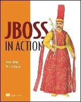 JBoss in Action: Configuring the JBoss Application Server - Jamae Javid, Johnson Peter