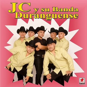 JC Y Su Banda Duranguense - JC Y Su Banda Duranguense