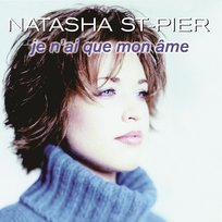 Je n'ai que mon âme Natasha St-Pier