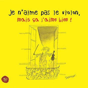 Je n'aime pas le violon, mais ça j'aime bien ! - Various Artists