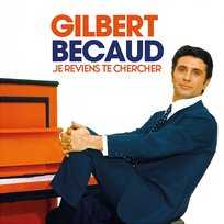 Je reviens te chercher Gilbert Bécaud