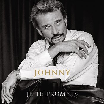 Je te promets - Johnny Hallyday