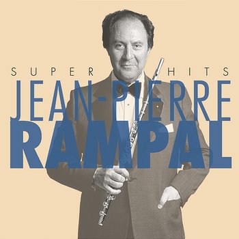Jean-Pierre Rampal Super Hits - Jean-Pierre Rampal