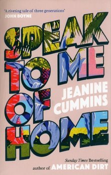 Jeanine Cummins- Speak To Me Of Home - Cummins Jeanine