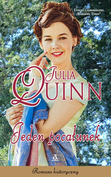 Jeden pocałunek - Quinn Julia