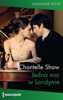 Jedna noc w Londynie - Shaw Chantelle