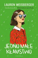 Jedno małe kłamstwo Weisberger Lauren