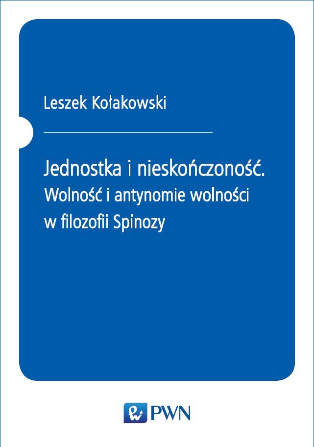 Jednostka i nieskończoność. Wolność i antynomie wolności w filozofii Spinozy - ebook epub
