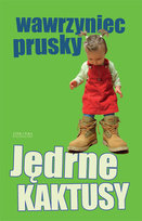 Jędrne kaktusy Prusky Wawrzyniec
